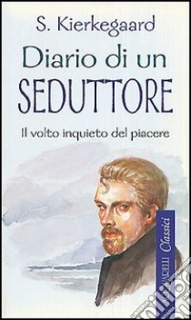 Diario di un seduttore libro di Kierkegaard Sören