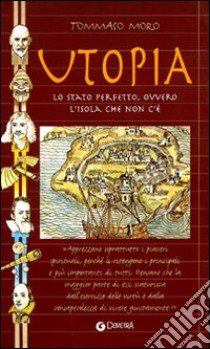 Utopia. Lo Stato perfetto ovvero l'isola che non c'è libro di Moro Tommaso