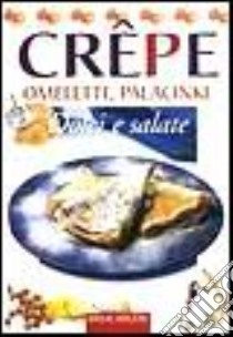 Crepes, omelettes, palacinke dolci e salate libro