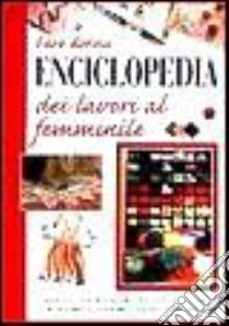 Fare donna. Enciclopedia dei lavori al femminile libro di Perina Linda