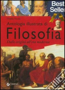 Antologia di filosofia. Atlante illustrato del pensiero libro