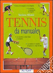 Tennis da manuale libro di Alfonsi Stefano