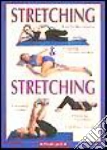 Stretching & stretching libro di Maccadanza Roberto