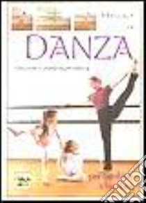 Manuale di danza classica e contemporanea per bambine e bambini libro