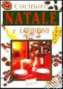 Cucinare Natale e Capodanno libro