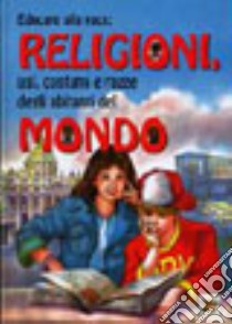 Religioni, usi, costumi e razze degli abitanti del mondo libro