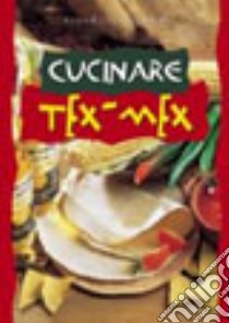 Cucinare tex-mex libro di Adams G. (cur.)