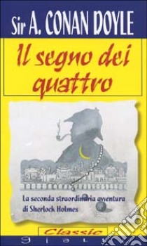 Il segno dei quattro libro di Doyle Arthur Conan