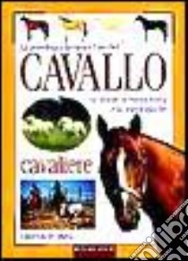 La psicologia, la cura e l'uso del cavallo. Le scuole, la forma fisica e la psicologia del cavaliere libro di De Maria Vincenzo