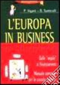 L'Europa in business libro di Santicioli Barbara - Viganò Pietro