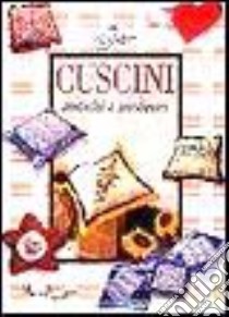 Fare cuscini antichi e moderni libro di Cristianini Di Fidio Gina - Strabello Bellini Wilma