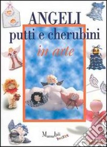 Angeli. Putti e cherubini in arte libro