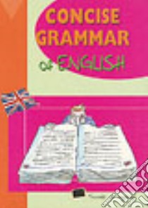 Concise grammar of english libro di Tansey N. (cur.)