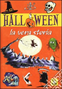 Halloween. La vera storia libro