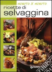 Ricette di selvaggina libro di Del Soldato Monica