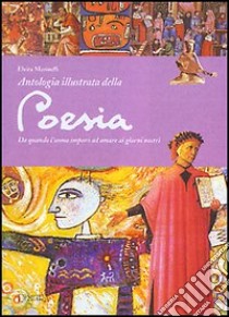 Antologia illustrata della poesia libro di Marinelli Elvira