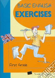 Basic English Exercices. First Grade libro