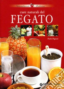 Cure naturali del fegato libro di Pigozzi Paolo