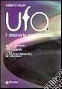 UFO. Il dizionario enciclopedico libro di Malini Roberto