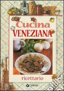 Cucina veneziana libro di Toso Claudia