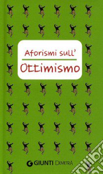 Aforismi sull'ottimismo libro