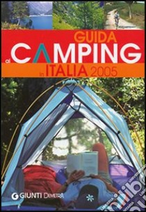 Guida ai camping in Italia 2005 libro