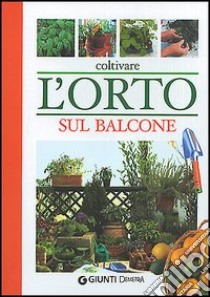 Coltivare l'orto sul balcone libro