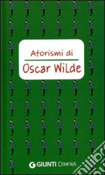 Aforismi libro di Wilde Oscar