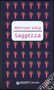 Aforismi sulla saggezza libro