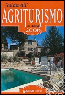 Guida all'agriturismo in Italia 2006 libro