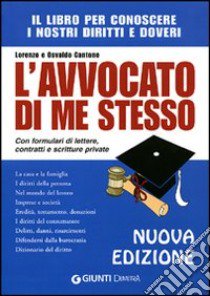 L'avvocato di me stesso. Il libro per conoscere i nostri diritti e doveri. Con formulari di lettere, contratti e scritture private libro di Cantone Lorenzo; Cantone Osvaldo