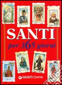 Santi per 365 giorni libro di Del Soldato Monica