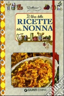 Il libro delle ricette della nonna libro