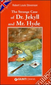 The strange case of Dr Jekyll and Mr Hyde libro di Stevenson Robert Louis; Della Casa Porta N. (cur.)