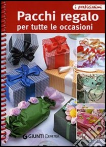 Pacchi regalo per tutte le occasioni libro di Lapina Svetlana; Lupato Marisa