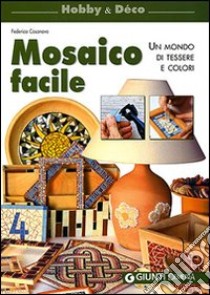 Mosaico facile. Ediz. illustrata libro di Casanova Federica