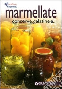 Marmellate, conserve e gelatine libro