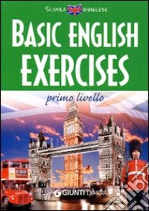 Basic english exercises libro di Canepa Gigliola; Cavalli Lia