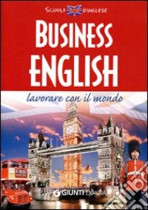 Business english libro di Giudici Pozzi Giovanna