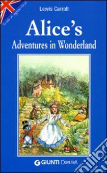 Alice's adventures in Wonderland libro di Carroll Lewis