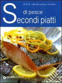 Secondi piatti di pesce libro