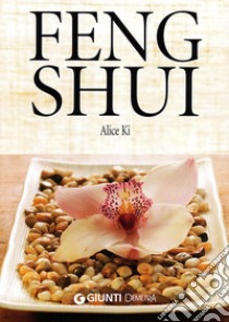 Feng shui libro di Ki Alice