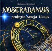 Nostradamus. Profezie senza tempo libro
