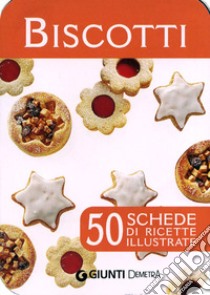 Biscotti. 50 schede di ricette illustate libro