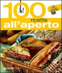 Cento ricette all'aperto. Ediz. illustrata libro