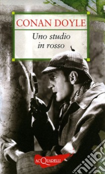 Uno studio in rosso libro di Doyle Arthur Conan