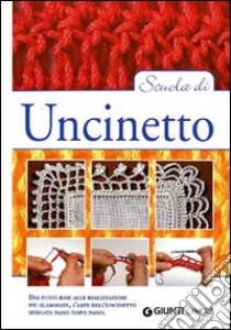 Scuola di uncinetto. Ediz. illustrata libro