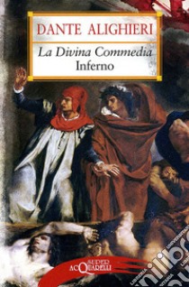 La Divina Commedia. Inferno libro di Alighieri Dante