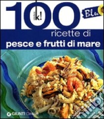 Blu. 100 ricette di pesce libro di Loni M. Novella