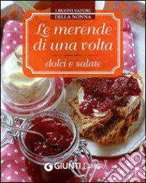 Le merende di una volta dolci e salate libro